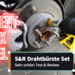 S&R Drahtbürste Set Testbericht und Erfahrung